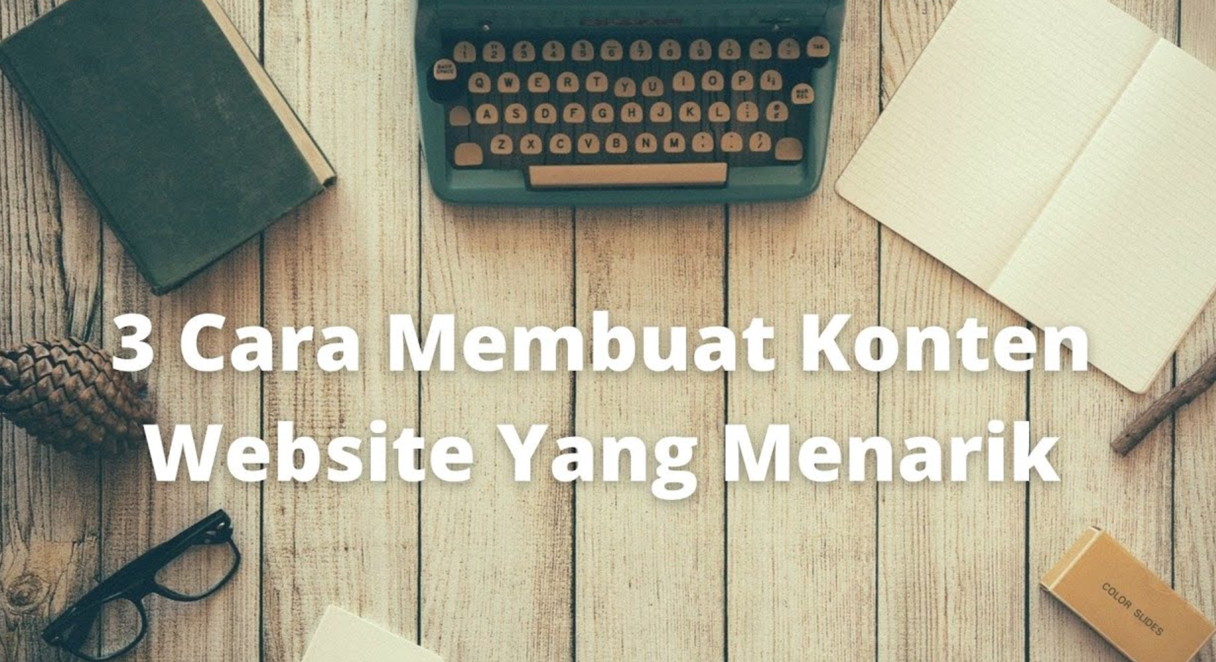 cara membuat konten menarik