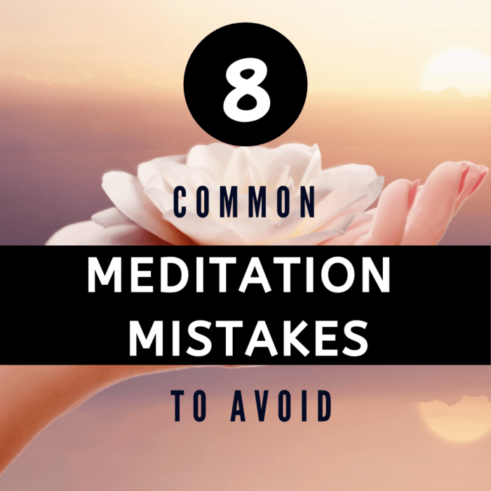 8 Common Meditation Mistakes and How to Avoid Them